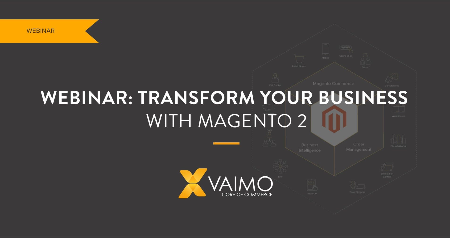 Magento 2 Webinar The Three Pillars for Business Growth - Featured Image
