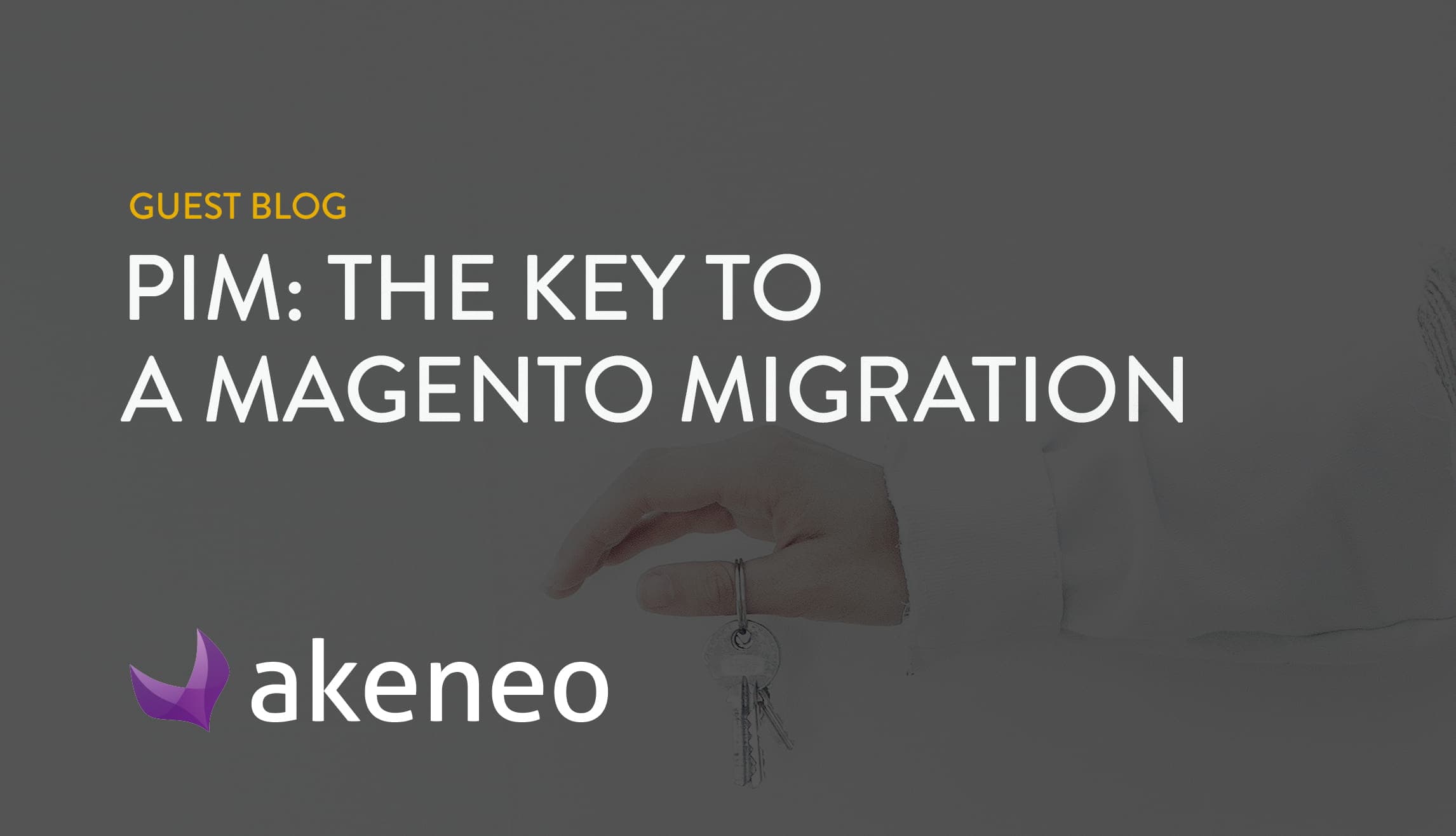 PIM: The Key To A Magento Migration - Featured Image
