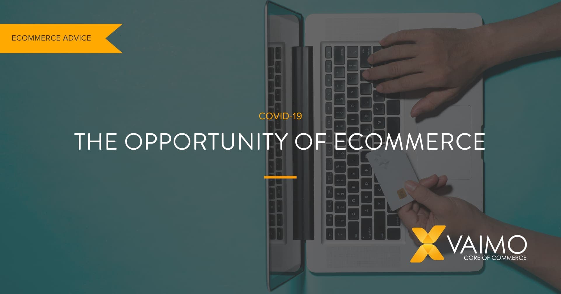 COVID-19 The Opportunity of Ecommerce - Featured Image